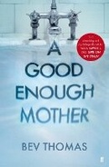 Cover: A Good Enough Mother - Faber & Faber