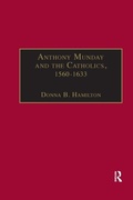 Cover: Anthony Munday and the Catholics, 1560-1633 - Routledge