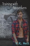 Cover: Training with Berserkers - Moon Bound Press, LLC
