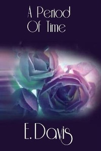 Enlarge image Cover: A Period of Time - Writers Block Publishing LLC