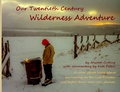 Cover: Our Twentieth Century Wilderness Adventure - Echo Hill Arts Press, LLC