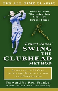 Abbildung von: Ernest Jones' Swing the Clubhead - Skylane Publishing
