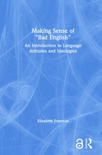 Enlarge image Cover: Making Sense of "Bad English" - Routledge