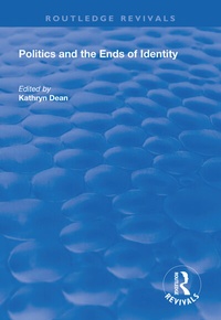 Enlarge image Cover: Politics and the Ends of Identity - Routledge