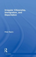 Cover: Irregular Citizenship, Immigration, and Deportation - Routledge