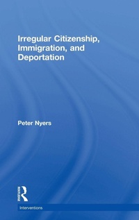 Abbildung von: Irregular Citizenship, Immigration, and Deportation - Routledge