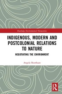 Abbildung von: Indigenous, Modern and Postcolonial Relations to Nature - Routledge