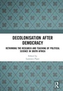 Cover: Decolonisation after Democracy - Routledge