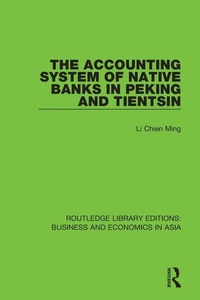 Abbildung von: The Accounting System of Native Banks in Peking and Tientsin - Routledge