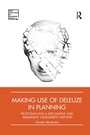Cover: Making Use of Deleuze in Planning - Routledge