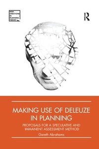 Enlarge image Cover: Making Use of Deleuze in Planning - Routledge