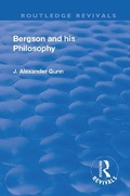 Cover: Revival: Bergson and His Philosophy (1920) - Routledge
