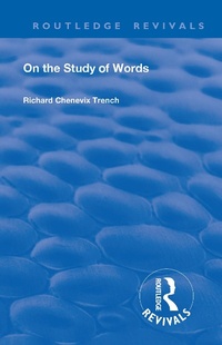 Abbildung von: Revival: On the Study of Words (1904) - Routledge