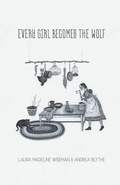 Cover: Every Girl Becomes the Wolf - Finishing Line Press