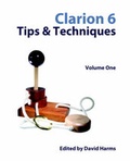 Cover: Clarion 6 Tips & Techniques, Volume 1 - Covecomm Inc.