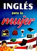 Cover: Ingles Para La Mujer - Tomo