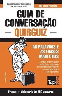 Abbildung von: Guia de Conversacao Portugues-Quirguiz e mini dicionario 250 palavras - T&p Books Publishing Ltd