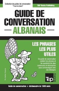 Abbildung von: Guide de conversation Francais-Albanais et dictionnaire concis de 1500 mots - T&p Books Publishing Ltd