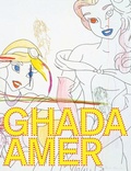 Cover: Ghada Amer - Gregory R Miller & Company