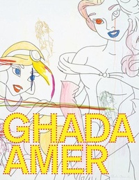 Enlarge image Cover: Ghada Amer - Gregory R Miller & Company