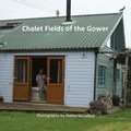 Cover: Chalet Fields of the Gower - Stefan Szczelkun