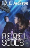Cover: Rebel Souls - Decadent Publishing LLC
