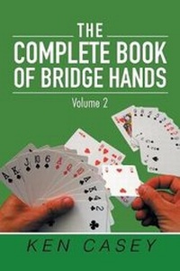Abbildung von: The Complete Book of Bridge Hands - Xlibris Corporation