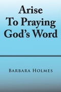 Cover: Arise to Praying God'S Word - Xlibris Us