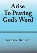 Cover: Arise to Praying God'S Word - Xlibris Us
