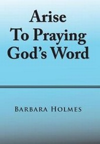 Enlarge image Cover: Arise to Praying God'S Word - Xlibris Us