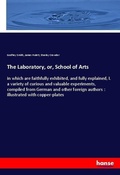Cover: The Laboratory, or, School of Arts - Hansebooks