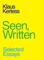 Cover: Seen, Written - Gregory R. Miller & Co.