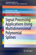 Cover: Signal Processing Applications Using Multidimensional Polynomial Splines - Springer