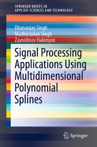 Enlarge image Cover: Signal Processing Applications Using Multidimensional Polynomial Splines - Springer