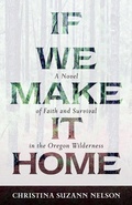Cover: If We Make It Home - Kregel Publications