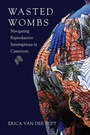 Cover: Wasted Wombs - Vanderbilt University Press