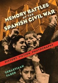 Cover: Memory Battles of the Spanish Civil War - Vanderbilt University Press