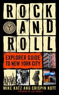 Cover: Rock and Roll Explorer Guide to New York City - Simon + Schuster LLC