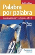 Cover: Palabra por Palabra Sixth Edition: Spanish Vocabulary for Edexcel A-level - Hodder Education