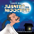 Cover: Juanito the Moocher - Xlibris Us