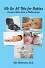 Cover: We Do All This for Babies - Xlibris Us