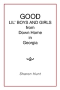 Cover: Good Lil' Boys and Girls from Down Home in Georgia - Xlibris Us