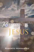 Cover: Reencounter with Jesus - WestBow Press