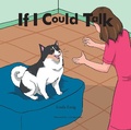 Cover: If I Could Talk - Xlibris Us