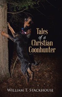Abbildung von: Tales of a Christian Coonhunter - WestBow Press