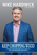 Cover: Keep Chopping Wood - WestBow Press
