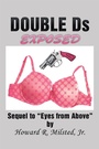 Cover: Double Ds Exposed - Xlibris Us