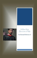 Cover: It Was Not Because of Me - WestBow Press
