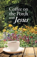 Cover: Coffee on the Porch with Jesus - WestBow Press