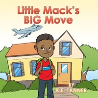 Enlarge image Cover: Little Mack'S Big Move - Xlibris Us